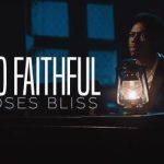 MOSES BLISS – TOO FAITHFUL