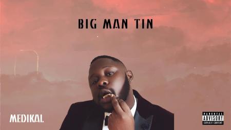 Cover art of Medikal – ‘Big Man Tin’