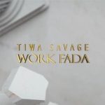 Tiwa Savage – Work Fada ft Nas & Rich King