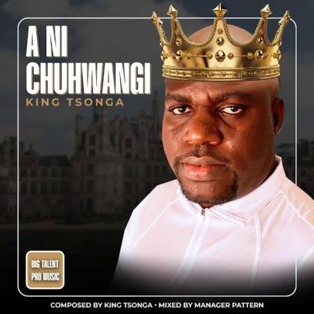Cover art of King Tsonga – A ni chuhwangi