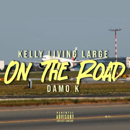 Cover art of Kellylivinglarge – On The Road (Sped Up) ft Damo K