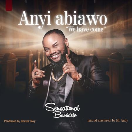 Cover art of Sensational Bamidele – Anyi Abiawo