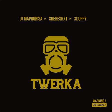 Cover art of Dj Maphorisa – Twerka ft Shebeshxt & Xduppy