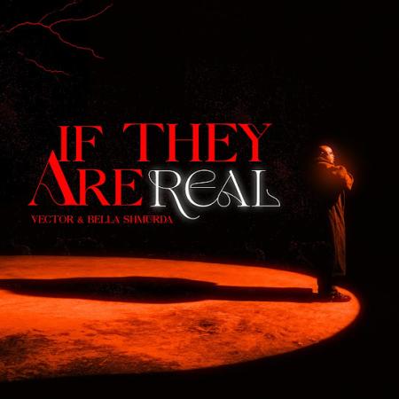 Vector – If They Are Real ft Bella Shmurda Latest Songs
