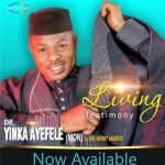 Yinka Ayefele – Living Testimony