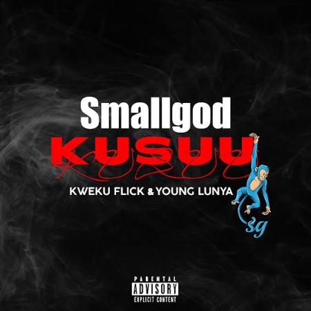 Cover art of Smallgod – Kusuu Ft. Kweku Flick & Young Lunya