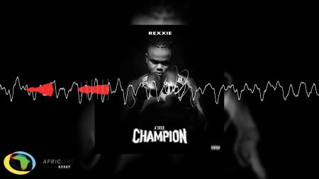 Cover art of Rexxie – Champion T Ft. T-Classic & Blanche Bailly