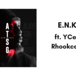 Reminisce – E.N.K.R ft YCee & Rhookcastle