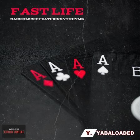 Cover art of Nanskimusic – Fast Life ft YT RhYmZ