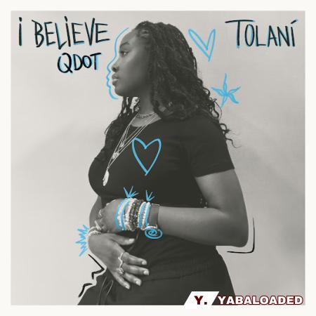Cover art of Tolani – I Believe Ft. Qdot