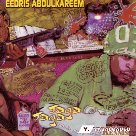 Cover art of Eedris Abdulkareem – Nigeria Jaga Jaga (Poor Man Dey Suffer) Ft Alima & Jamail