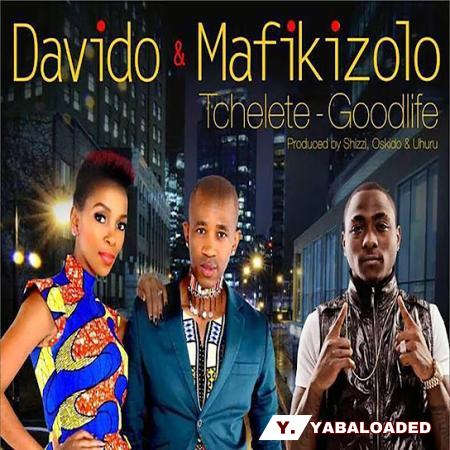 Cover art of Davido – Tchelete (Good Life) ft. Mafikizolo