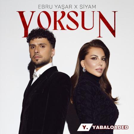 Cover art of Ebru Yaşar – Yoksun Ft. Siyam