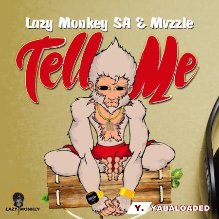 Cover art of Lazy Monkey SA – Tell Me ft Mvzzle