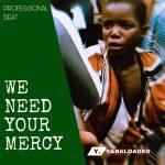 Professional Beat – We Need Your Mercy ft. Small Alfulany