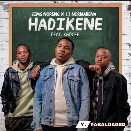 Sims Noreng – Hadikene ft 13 Nor Mabena & Kgocee Latest Songs