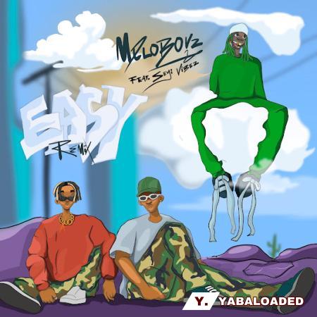 Cover art of Meloboyz – Easy (Remix) ft. Seyi Vibez