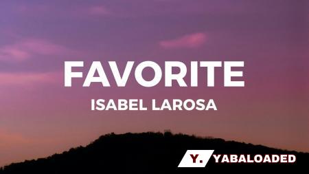 Isabel LaRosa – Favorite Latest Songs