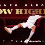 How Higher – Romeo Makota ft Thato Tladi