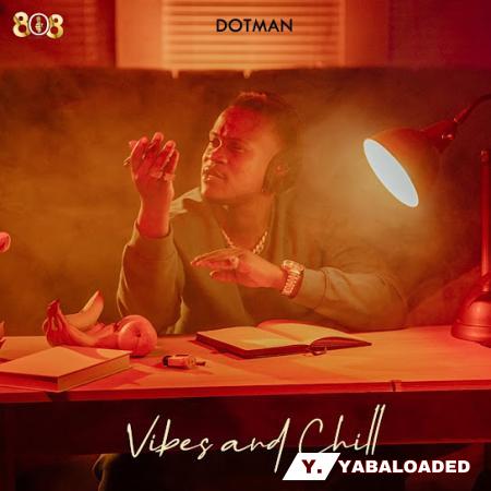 Dotman – KISS YOUR HAND Latest Songs