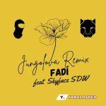 FADÍ – Jungolova (Remix) Ft. Skyface SDW