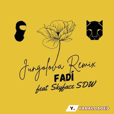 FADÍ – Jungolova (Remix) Ft. Skyface SDW Latest Songs