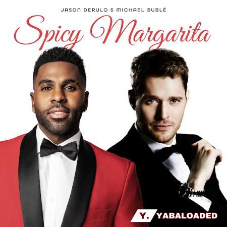 Cover art of Jason Derulo – Spicy Margarita Ft Michael Bublé
