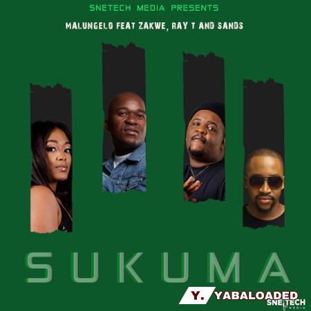 Malungelo – Sukuma Ft Ray T, Sands & Zakwe Latest Songs