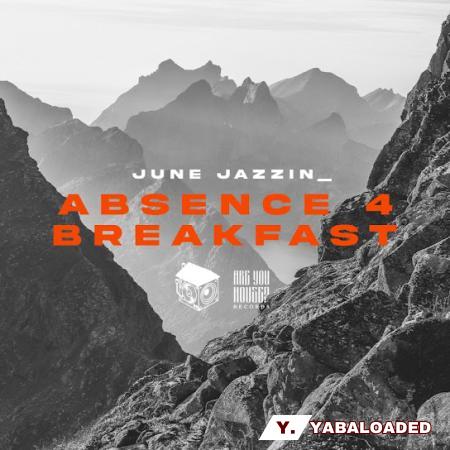 Cover art of June Jazzin – Absence 4 Breakfast