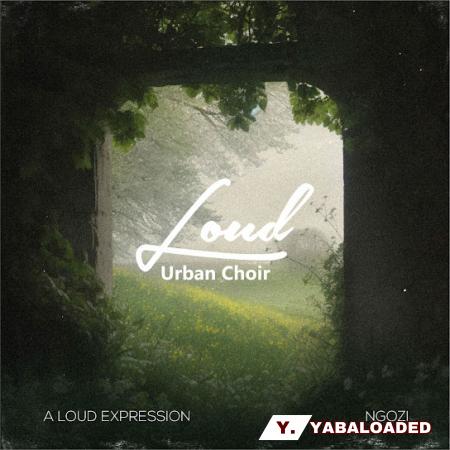 Cover art of Loud Urban Choir – Ngozi (Cover)