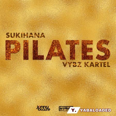 Sukihana – Pilates Ft. Vybz Kartel Latest Songs