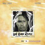 Baba Tundey – Last Born (remix) ft Holyrina