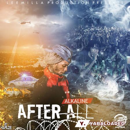 Alkaline – After All Latest Songs