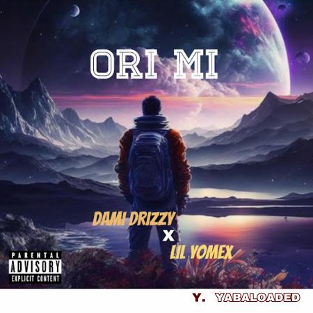 Cover art of Dami Drizzy – Ori mi ft Lilyomex