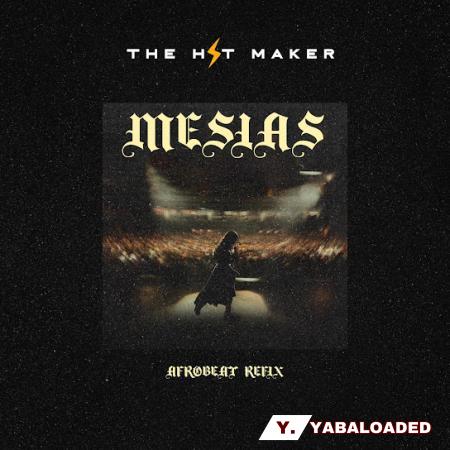 Cover art of The Hit Maker – Mesias Ven (Averly Morillo Afrobeat Refix)